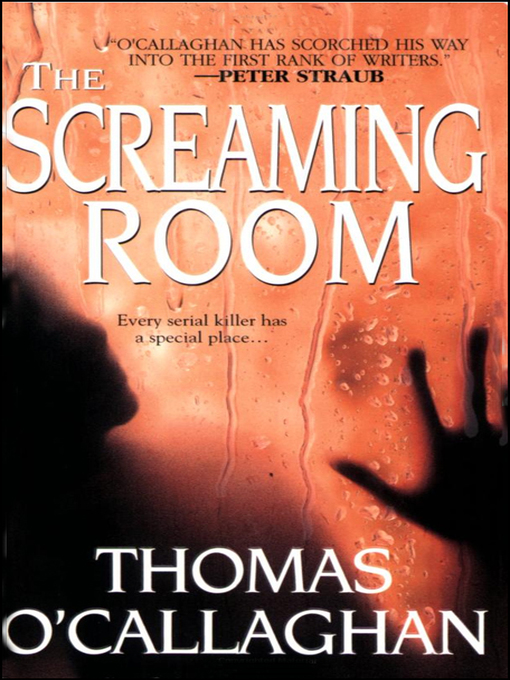 Title details for The Screaming Room by Thomas O' Callaghan - Available